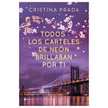 Grupo Planeta - Todos Los Carteles De Neon Brillaban Por Ti